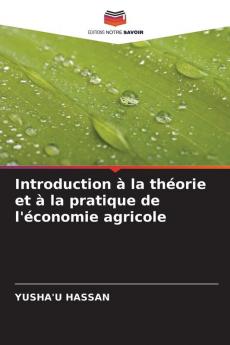 Introduction à la théorie et à la pratique de l'économie agricole