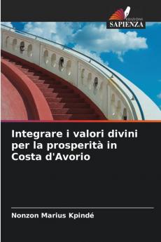 Integrare i valori divini per la prosperità in Costa d'Avorio