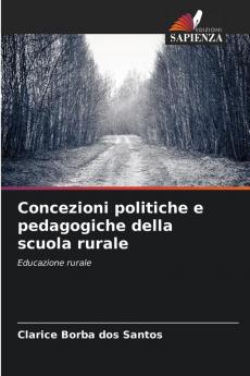 Concezioni politiche e pedagogiche della scuola rurale