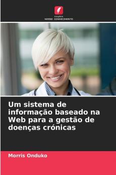 Um sistema de informação baseado na Web para a gestão de doenças crónicas