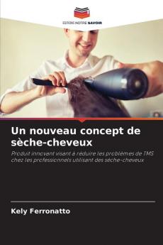 Un nouveau concept de sèche-cheveux