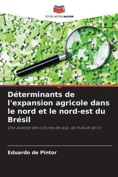 Déterminants de l'expansion agricole dans le nord et le nord-est du Brésil
