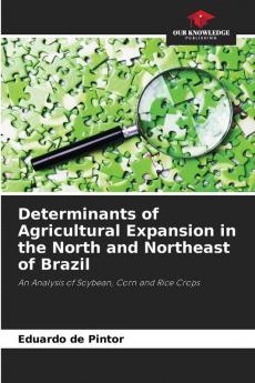 Determinants of Agricultural Expansion in the North and Northeast of Brazil