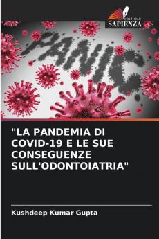 LA PANDEMIA DI COVID-19 E LE SUE CONSEGUENZE SULL'ODONTOIATRIA