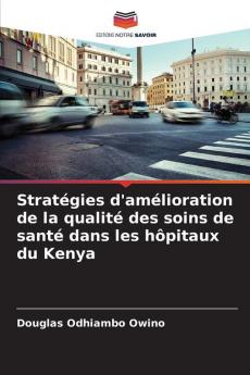 Stratégies d'amélioration de la qualité des soins de santé dans les hôpitaux du Kenya