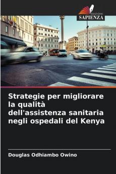 Strategie per migliorare la qualità dell'assistenza sanitaria negli ospedali del Kenya