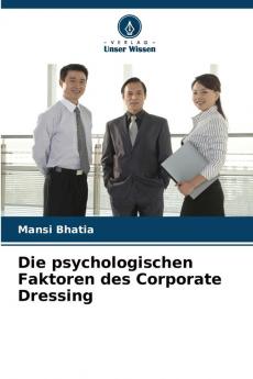 Die psychologischen Faktoren des Corporate Dressing