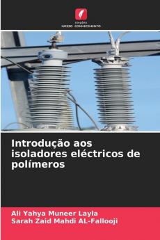 Introdução aos isoladores eléctricos de polímeros