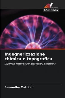 Ingegnerizzazione chimica e topografica