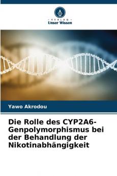 Die Rolle des CYP2A6-Genpolymorphismus bei der Behandlung der Nikotinabhängigkeit