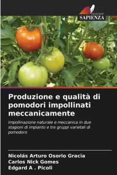 Produzione e qualità di pomodori impollinati meccanicamente