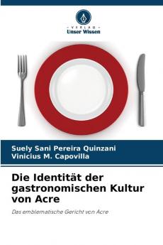 Die Identität der gastronomischen Kultur von Acre