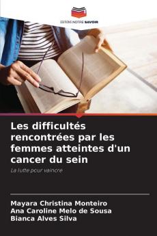 Les difficultés rencontrées par les femmes atteintes d'un cancer du sein