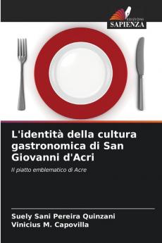 L'identità della cultura gastronomica di San Giovanni d'Acri