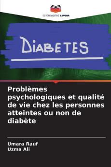 Problèmes psychologiques et qualité de vie chez les personnes atteintes ou non de diabète