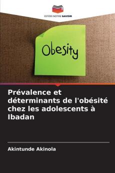 Prévalence et déterminants de l'obésité chez les adolescents à Ibadan