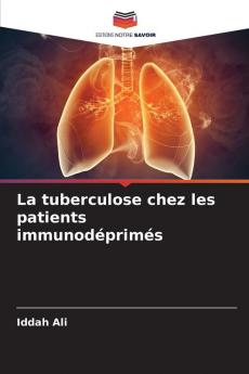 La tuberculose chez les patients immunodéprimés