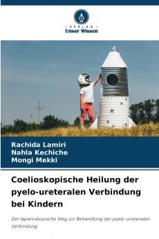 Coelioskopische Heilung der pyelo-ureteralen Verbindung bei Kindern