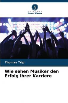 Wie sehen Musiker den Erfolg ihrer Karriere