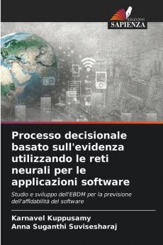 Processo decisionale basato sull'evidenza utilizzando le reti neurali per le applicazioni software
