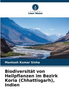 Biodiversität von Heilpflanzen im Bezirk Koria (Chhattisgarh) Indien