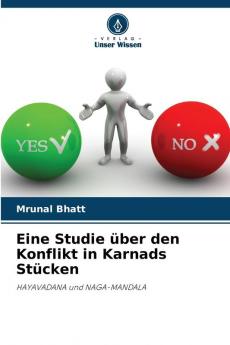Eine Studie über den Konflikt in Karnads Stücken