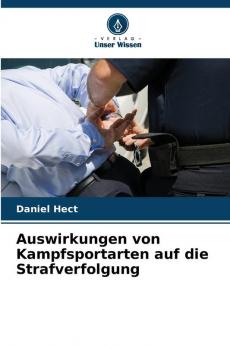 Auswirkungen von Kampfsportarten auf die Strafverfolgung