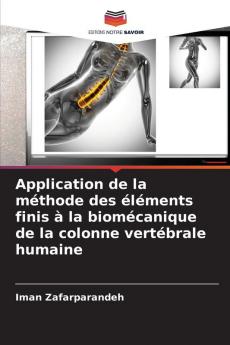 Application de la méthode des éléments finis à la biomécanique de la colonne vertébrale humaine