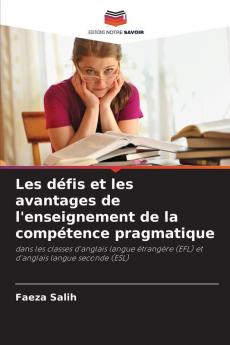 Les défis et les avantages de l'enseignement de la compétence pragmatique