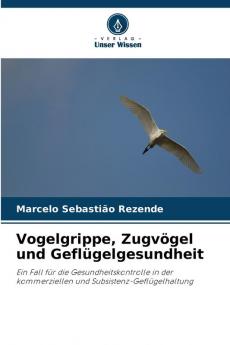 Vogelgrippe Zugvögel und Geflügelgesundheit