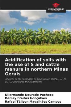 Acidification of soils with the use of S and cattle manure in northern Minas Gerais
