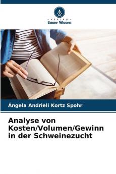 Analyse von Kosten/Volumen/Gewinn in der Schweinezucht