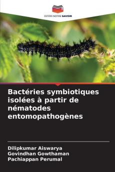 Bactéries symbiotiques isolées à partir de nématodes entomopathogènes