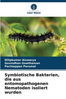 Symbiotische Bakterien die aus entomopathogenen Nematoden isoliert wurden