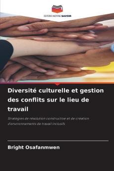 Diversité culturelle et gestion des conflits sur le lieu de travail