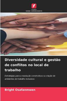 Diversidade cultural e gestão de conflitos no local de trabalho