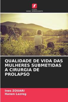 QUALIDADE DE VIDA DAS MULHERES SUBMETIDAS A CIRURGIA DE PROLAPSO