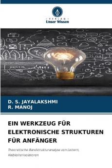 EIN WERKZEUG FÜR ELEKTRONISCHE STRUKTUREN FÜR ANFÄNGER