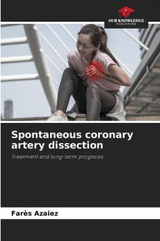 Spontaneous coronary artery dissection