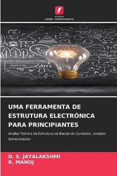 UMA FERRAMENTA DE ESTRUTURA ELECTRÓNICA PARA PRINCIPIANTES