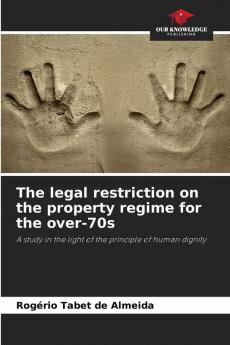 The legal restriction on the property regime for the over-70s