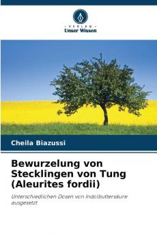Bewurzelung von Stecklingen von Tung (Aleurites fordii)