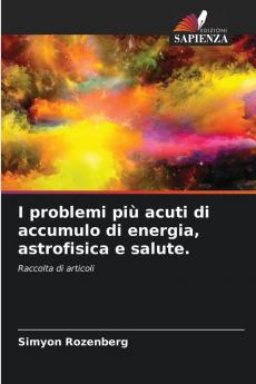 I problemi più acuti di accumulo di energia astrofisica e salute.