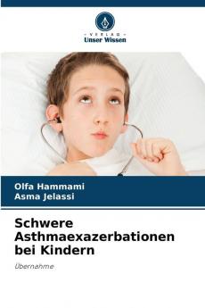 Schwere Asthmaexazerbationen bei Kindern