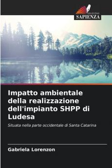 Impatto ambientale della realizzazione dell'impianto SHPP di Ludesa