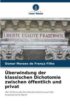 Überwindung der klassischen Dichotomie zwischen öffentlich und privat