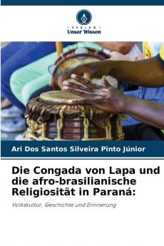 Die Congada von Lapa und die afro-brasilianische Religiosität in Paraná