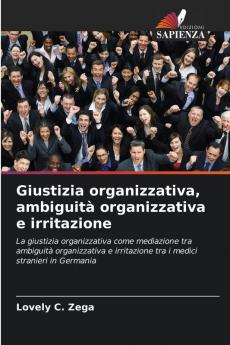 Giustizia organizzativa ambiguità organizzativa e irritazione