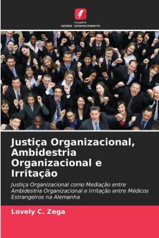 Justiça Organizacional Ambidestria Organizacional e Irritação