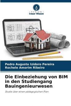 Die Einbeziehung von BIM in den Studiengang Bauingenieurwesen